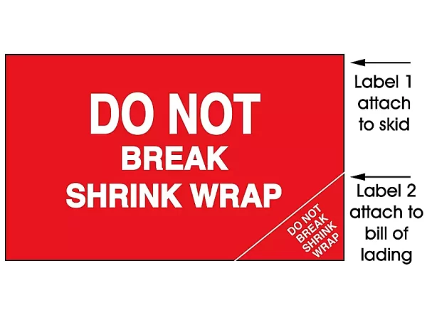 2-Part Label - "Do Not Break Shrink Wrap", 5 x 8"